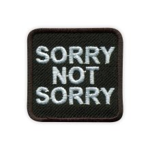 SORRY NOT SORRY